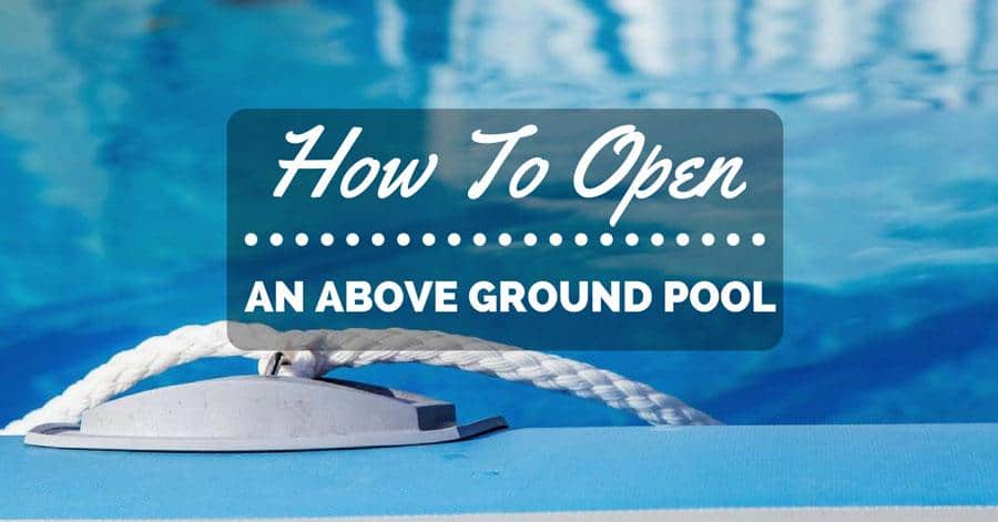 How to open an above ground pool