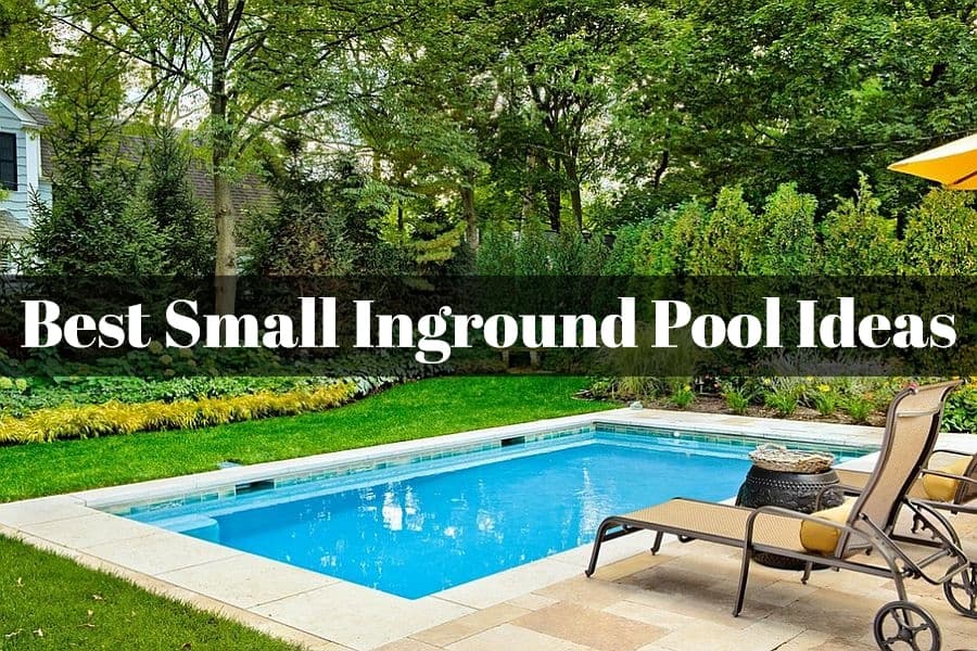 2020 S Top 10 Small Inground Pool Ideas The Rex Garden