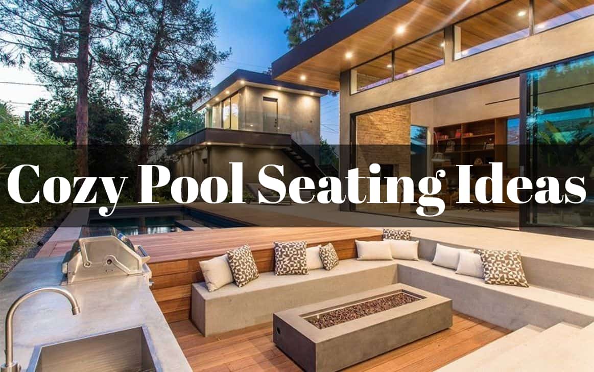 cozy seating ideas for pools