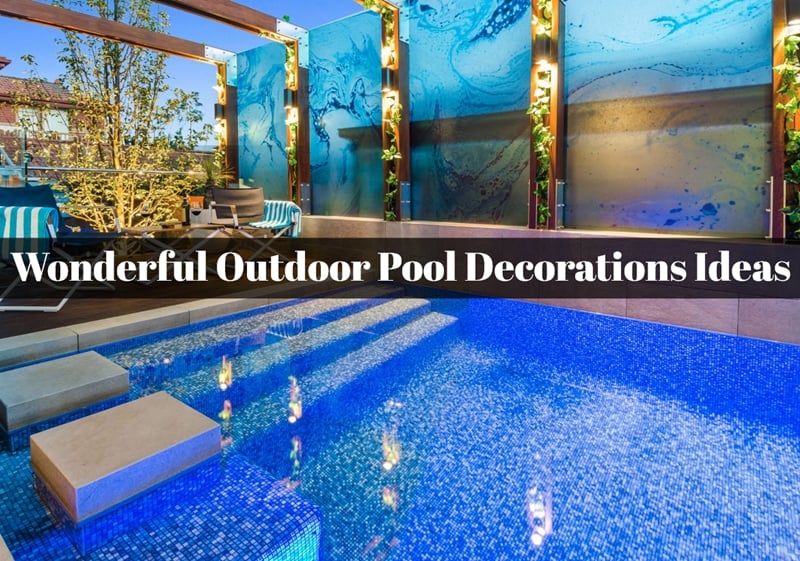 Pool decoration ideas.