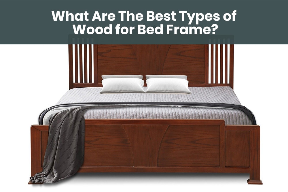 best types of wood bed frame